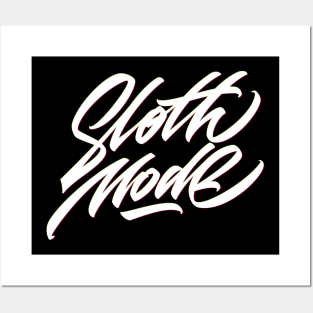 Sloth Mode original hand made lettering Posters and Art